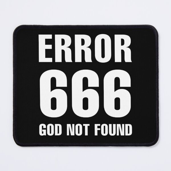 Item preview, Error 666 - God not found designed and sold by SidTastic .