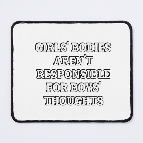 Item preview, Girls' bodies aren't responsible for boys' thoughts designed and sold by Inspirationmotivation.