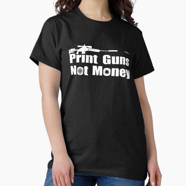 Item preview, Print guns not money designed and sold by DopeDesign111.