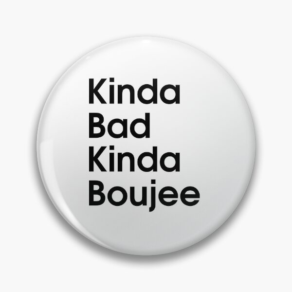 Item preview, Kinda Bad Kinda Boujee Relaxed  designed and sold by Boum04.