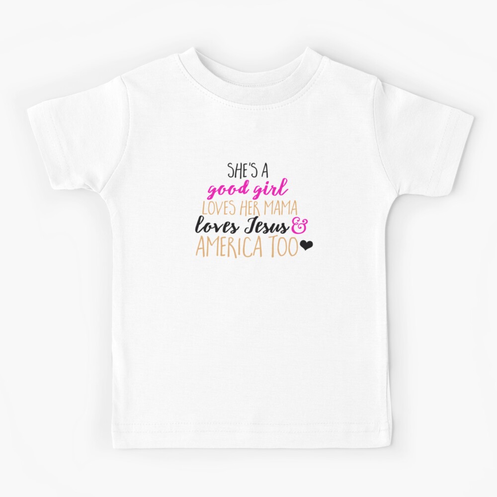 she-s-a-good-girl-kids-t-shirt-by-adametzb-redbubble