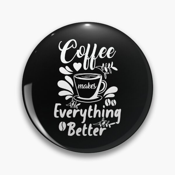 Item preview, Coffee makes everything better designed and sold by Zexten.