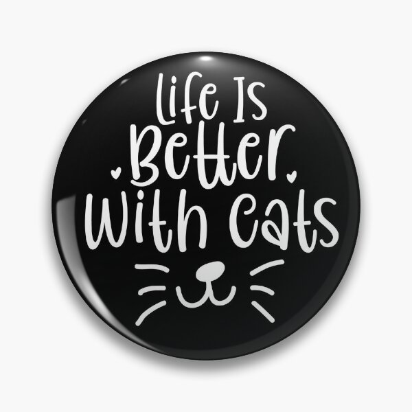 Item preview, Life is better with cats - Cat Essential designed and sold by quotifymemes.