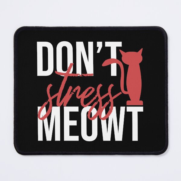 Item preview, Don't Stress Meowt designed and sold by Ridaelb.