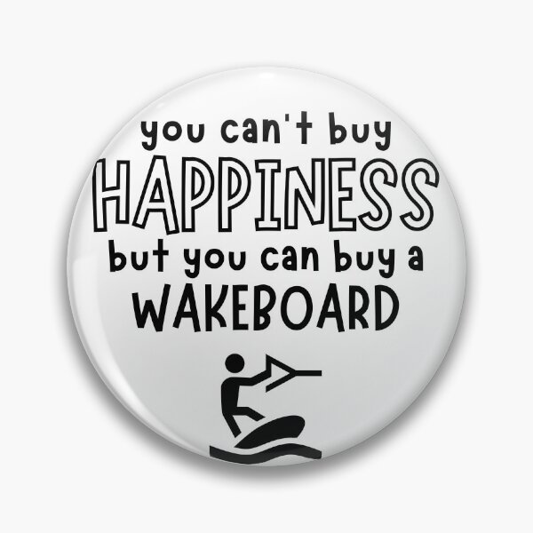 Item preview, You can't buy happiness but you can buy a wakeboard designed and sold by TheGreenGoat.