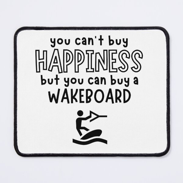 Item preview, You can't buy happiness but you can buy a wakeboard designed and sold by TheGreenGoat.