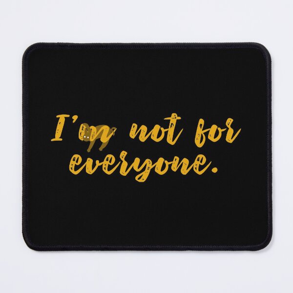 Item preview, I'm Not For Everyone designed and sold by Ridaelb.