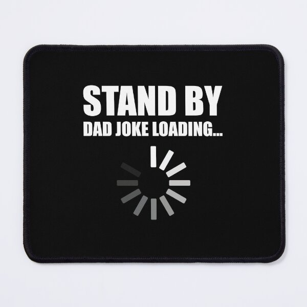 Item preview, Funny Dad Joke Loading designed and sold by hobrath.