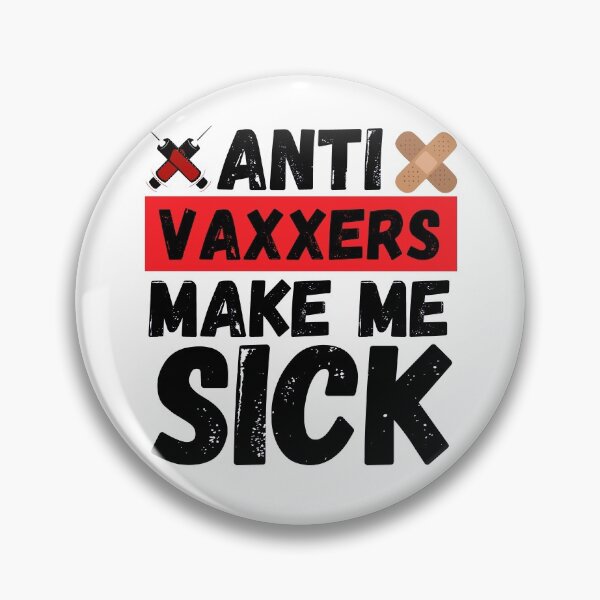Item preview, anti vaxxers make me sick designed and sold by ronaldsonou.