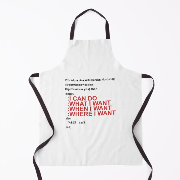 Item preview, I Can Do What I Want When I Want Where I want, I just have to ask my wife. designed and sold by Gaelashirts.