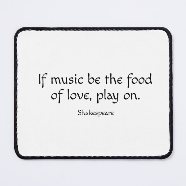 Item preview, Shakespeare Quotes - If music be the food of love, play on  designed and sold by Inspirationmotivation.