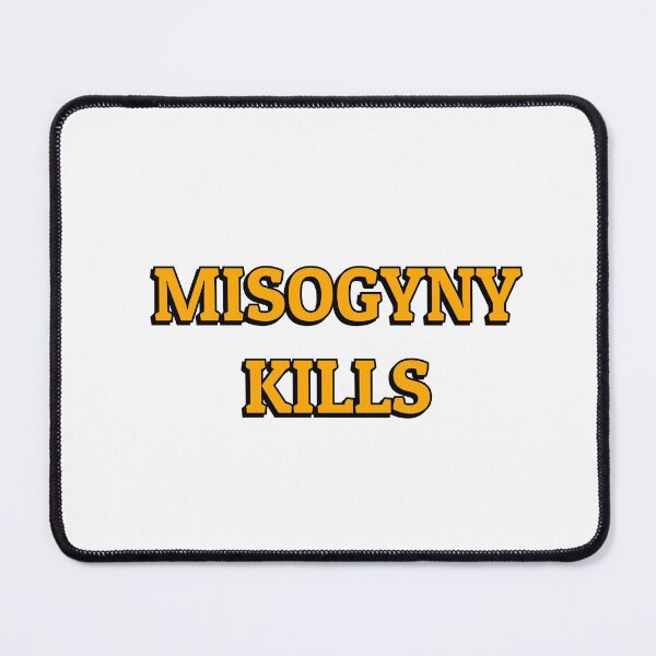 Item preview, MISOGYNY KILLS womens day designed and sold by Inspirationmotivation.