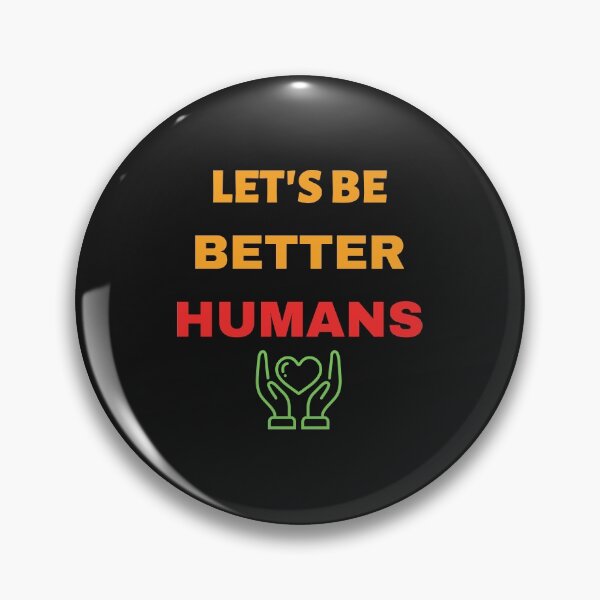 Item preview, Let's Be Better Humans designed and sold by BhavyaBathla.