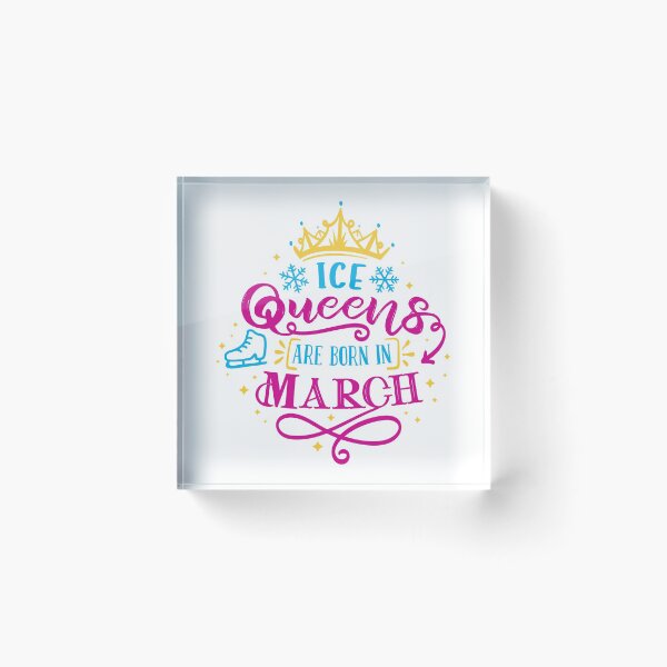 Item preview, Ice Queens Are Born In March (color version) designed and sold by TripleTriple.