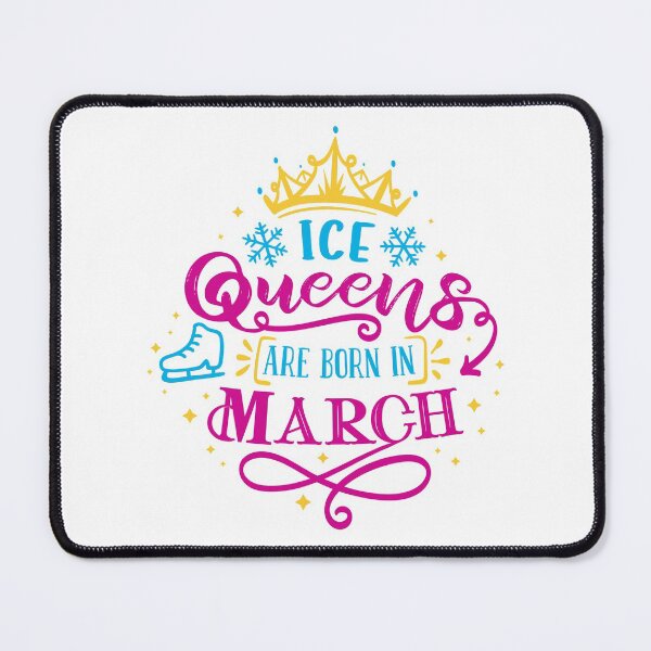 Item preview, Ice Queens Are Born In March (color version) designed and sold by TripleTriple.