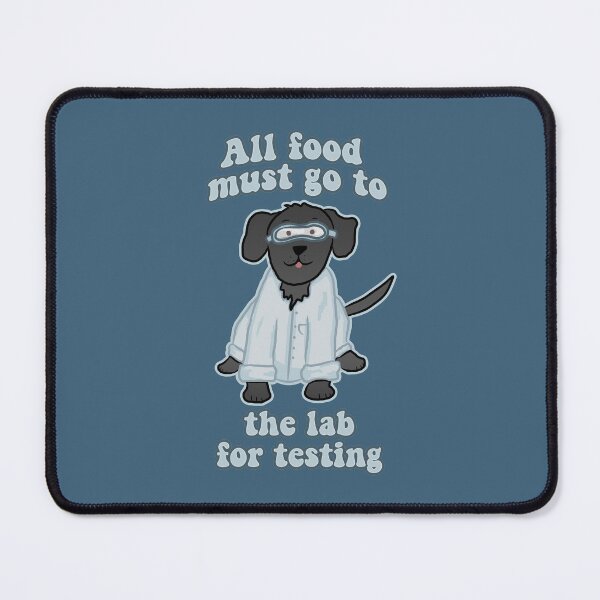 Item preview, All Food Must Go to the Lab for Testing Funny Black Labrador designed and sold by RoserinArt.
