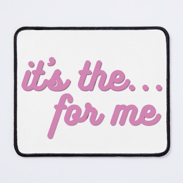 Item preview, It's the... for me (pink) designed and sold by beccajean1.