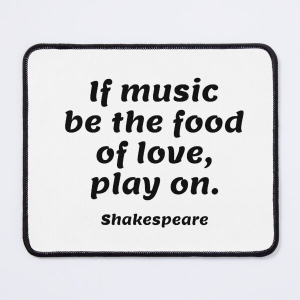 Item preview, Shakespeare Quotes - If music be the food of love, play on  designed and sold by Inspirationmotivation.
