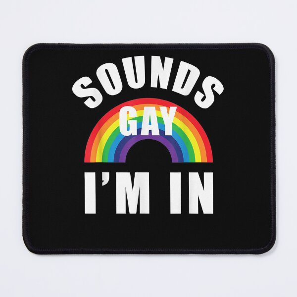 Item preview, Sounds Gay Im In Lgbt Gay Lesbian Bi designed and sold by beata155.