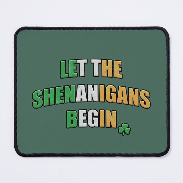 Item preview, Distressed Let the Shenanigans Begin designed and sold by RoserinArt.