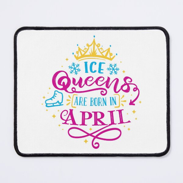 Item preview, Ice Queens Are Born In April (color version) designed and sold by TripleTriple.