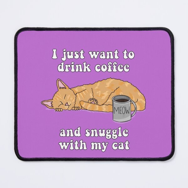Item preview, I Just Want to Drink Coffee and Snuggle With My Cat (Orange Tabby Cat Design) designed and sold by RoserinArt.