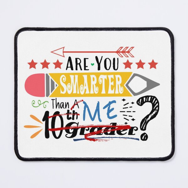 Item preview, Are You Smarter Than Me? (Tenth Grader : Light) designed and sold by the-krisney-way.