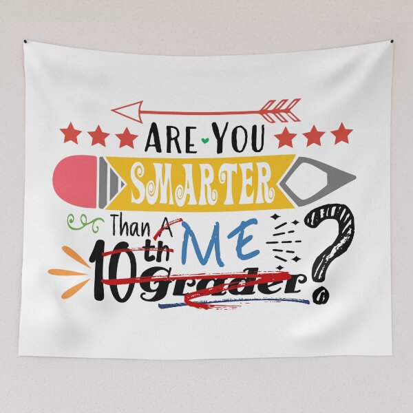 Item preview, Are You Smarter Than Me? (Tenth Grader : Light) designed and sold by the-krisney-way.