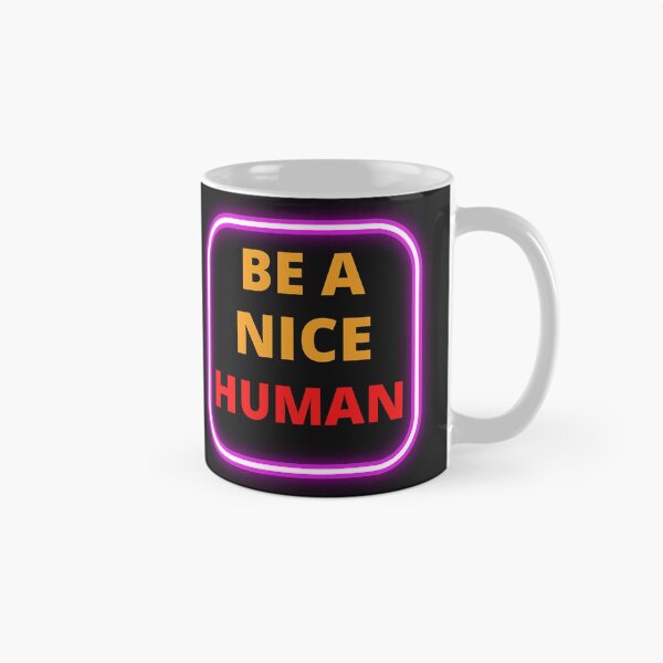 Item preview,  Be A Nice Human designed and sold by BhavyaBathla.