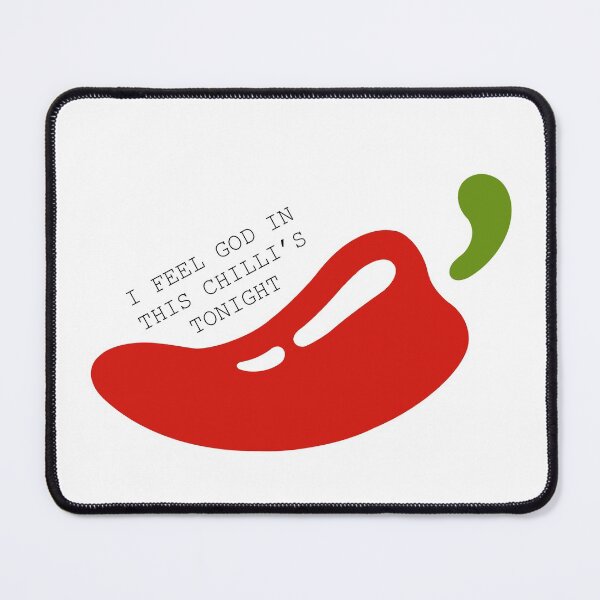 Item preview, I Feel God in this Chilli's Tonight designed and sold by RHallucinations.