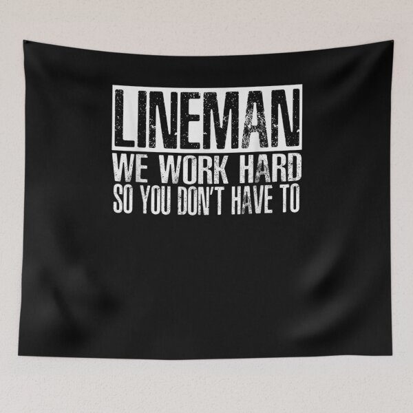 Item preview, Lineman We Work Hard Gift designed and sold by beata155.