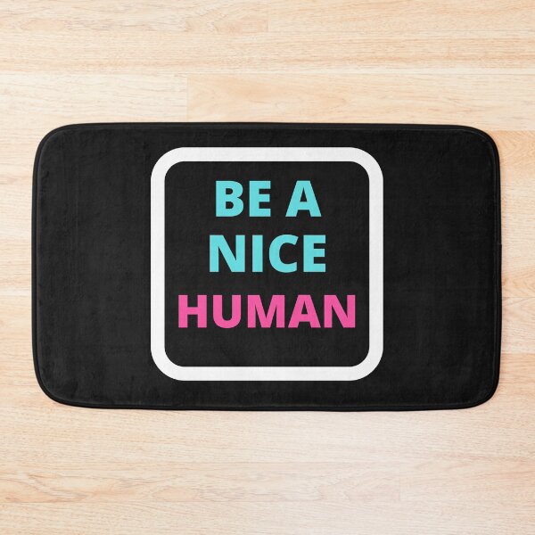Item preview,  Be A Nice Human designed and sold by BhavyaBathla.
