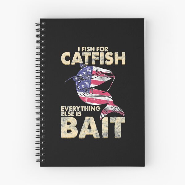 Item preview, I Fish For Catfish Everything Else Is Bait designed and sold by Ngothaovinh.