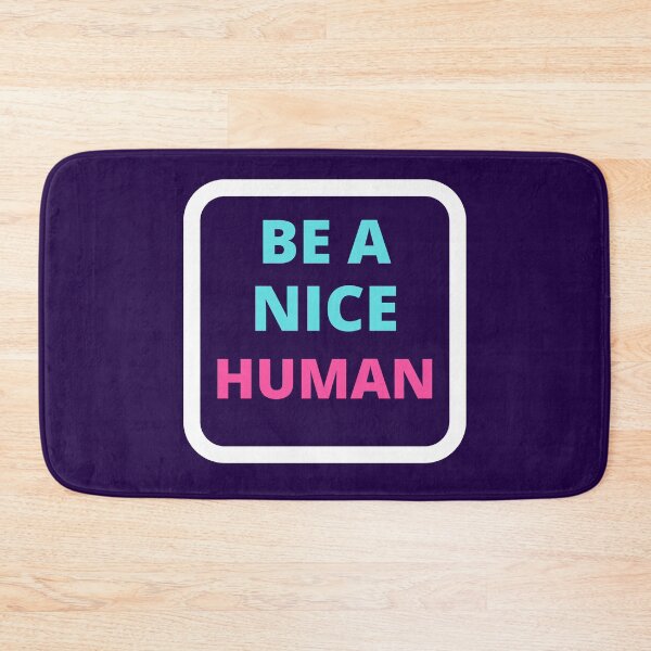 Item preview,   Be A Nice Human designed and sold by BhavyaBathla.