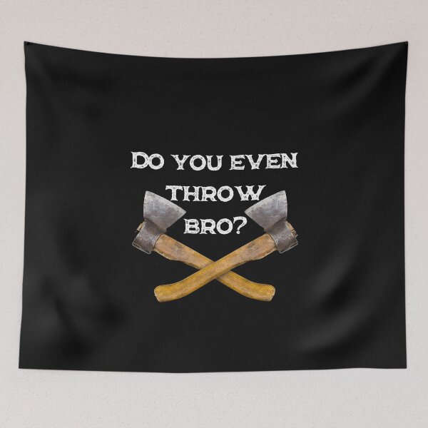 Item preview, Funny Axe Throwing Do you even throw bro? designed and sold by Click-Like.