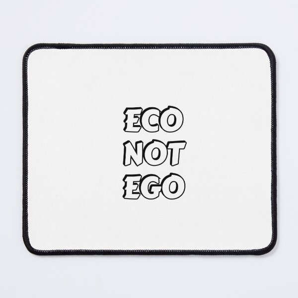 Item preview, Eco Not Ego - ecofriendly designed and sold by Inspirationmotivation.