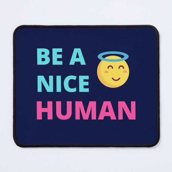 Item preview,  Be A Nice Human designed and sold by BhavyaBathla.