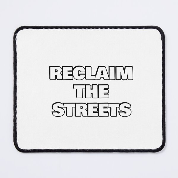 Item preview, RECLAIM THE STREETS - reclaim the night designed and sold by Inspirationmotivation.