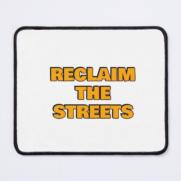 Item preview, RECLAIM THE STREETS - reclaim the night designed and sold by Inspirationmotivation.
