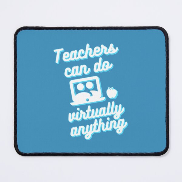Item preview, Teachers can do virtually anything (Blue & White Text) designed and sold by RoserinArt.