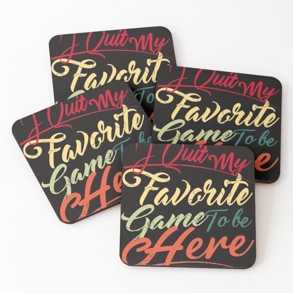 Item preview, I quit my favorite game to be here designed and sold by designer-02.