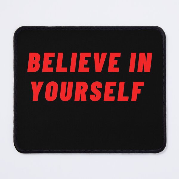 Item preview, Believe In Yourself designed and sold by Dyxxe.