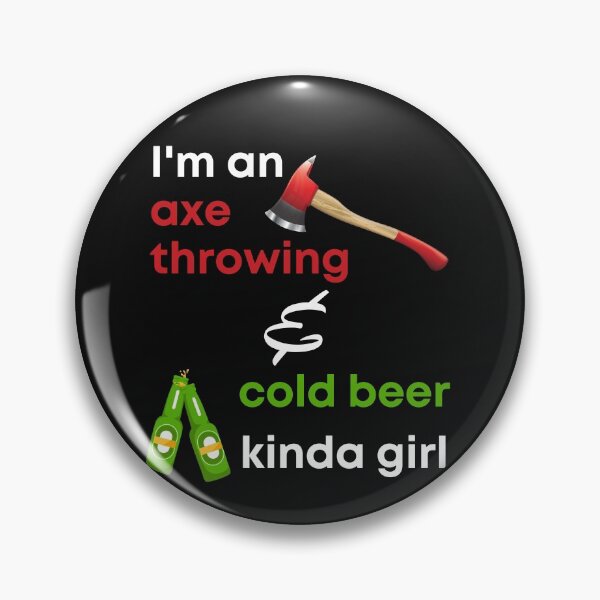 Item preview, Funny Axe Throwing for girl I'm an axe throwing and cold beer kinda girl designed and sold by Click-Like.