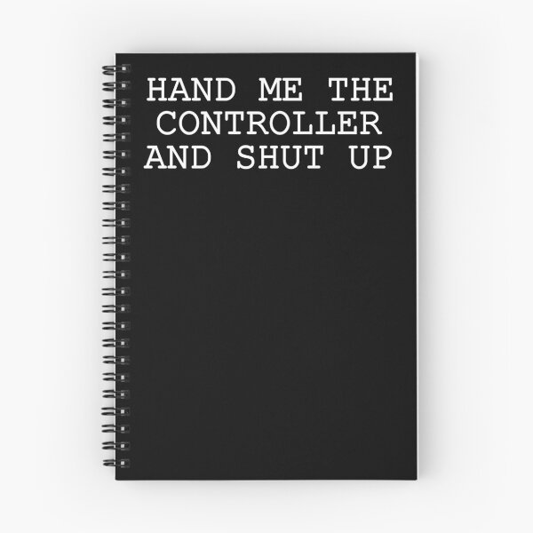 Item preview, Hand Me The Controller And Shut Up designed and sold by Gamerss4Life.