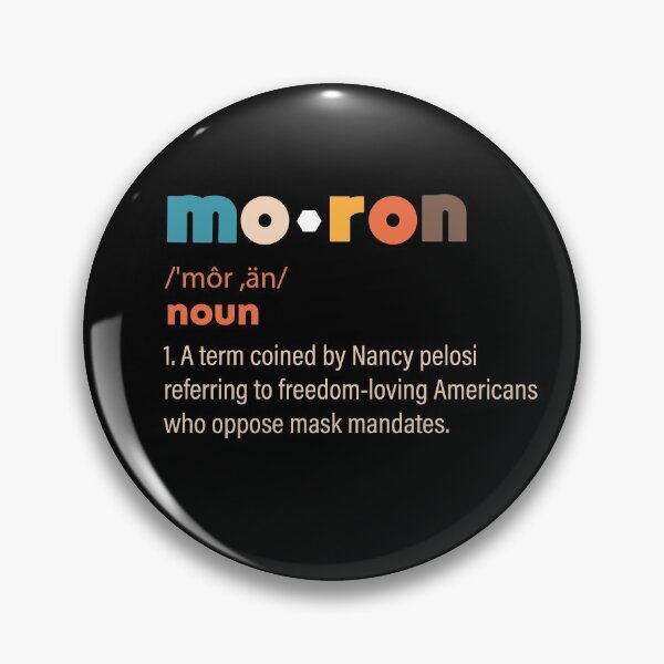 Item preview, Moron Definition Funny Nancy Pelosi Quotes designed and sold by bilonaso.