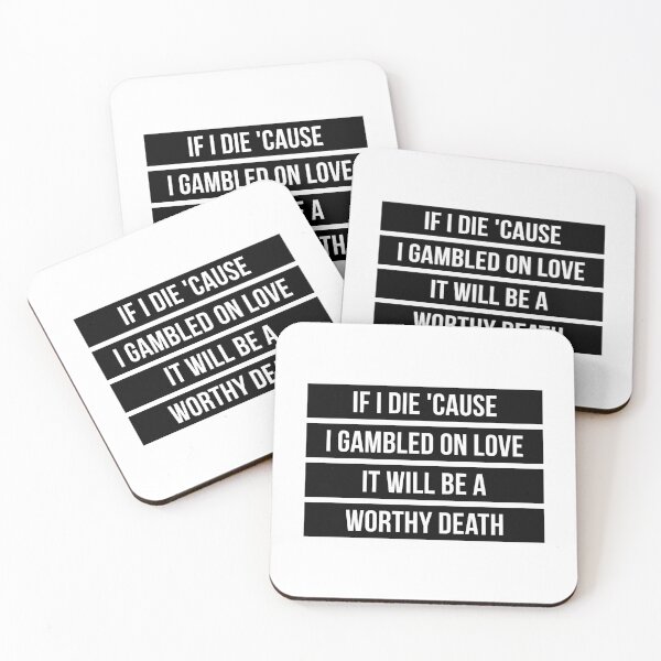 Item preview, If I Die Because I Gambled On Love, It Will Be a Worthy Death (Black) designed and sold by FilipeFerreira.
