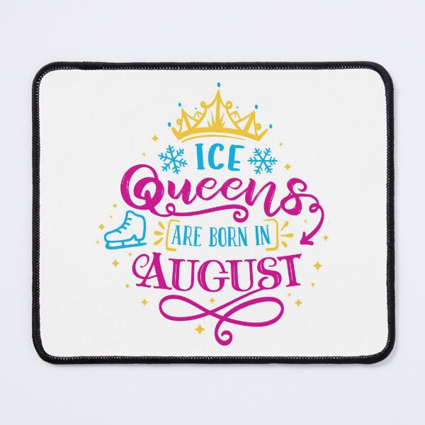 Item preview, Ice Queens Are Born In August (color version) designed and sold by TripleTriple.