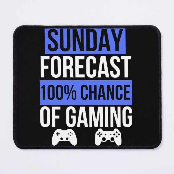 Item preview, Funny Gaming Sunday Forecast 100% Change Of Gaming designed and sold by Gamerss4Life.