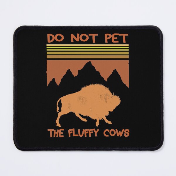Item preview, Do Not Pet The Fluffy Cows designed and sold by Housestore.