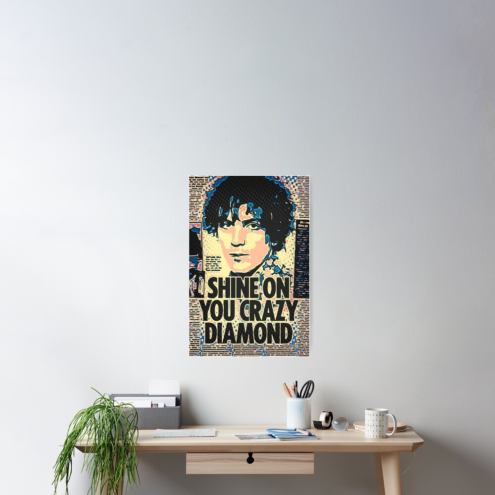 Shine on you crazy diamond 02 | Syd Barrett | High Quality | Poster